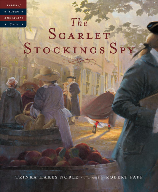 The Scarlet Stockings Spy (Tales of Young Americans) - 7885