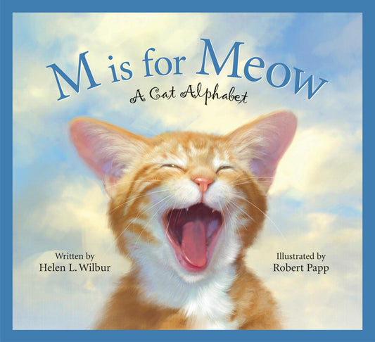 M Is for Meow: A Cat Alphabet (Sleeping Bear Alphabets) - 1582