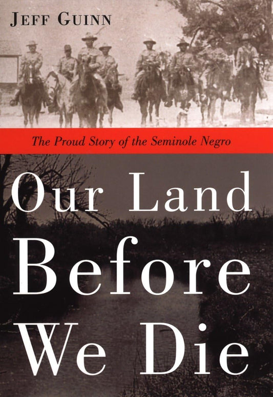 Our Land Before We Die: The Proud Story of the Seminole Negro - 7365