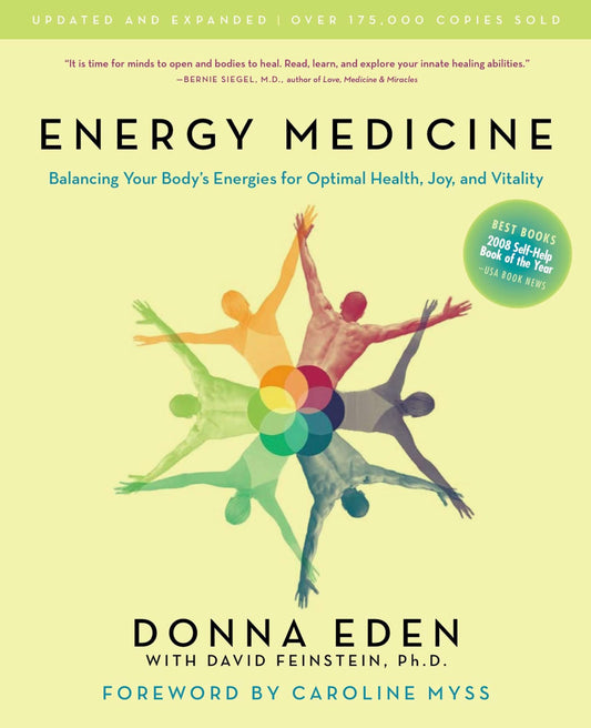 Energy Medicine: Balancing Your Body's Energies for Optimal Health, Joy, and Vitality - 2403