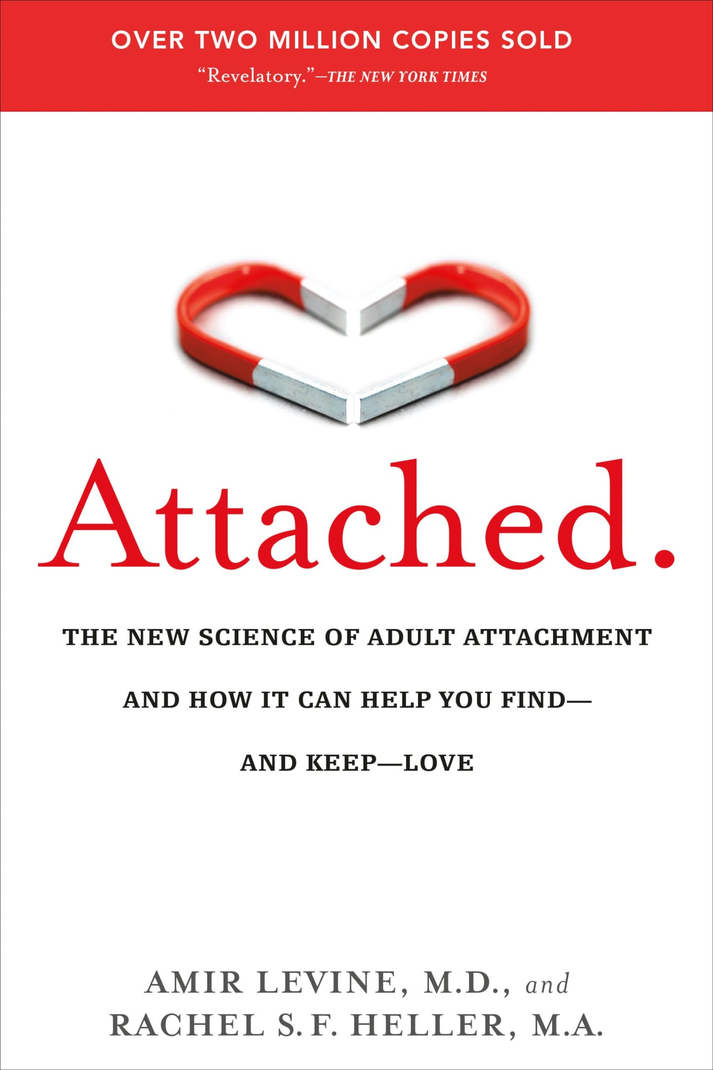 Attached: The New Science of Adult Attachment and How It Can Help You Find--and Keep--Love - 9230