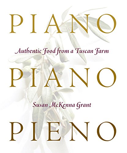 Piano, Piano, Pieno: Authentic Food from a Tuscan Farm - 6331