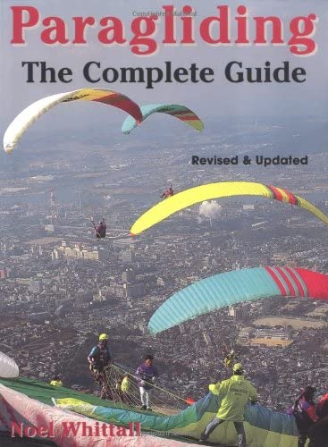 Paragliding: Revised and Updated; The Complete Guide - 3338