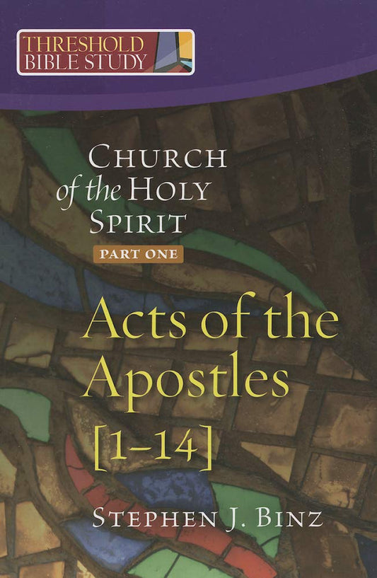 The Church of the Holy Spirit, Part One: Acts of the Apostles 1-14 (Threshold Bible Study) - 9410
