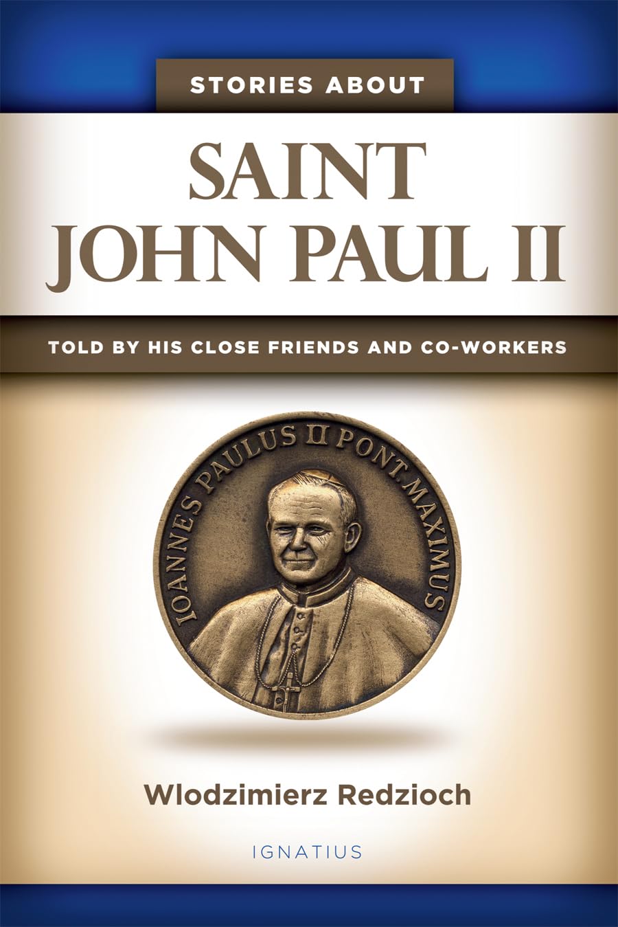 Stories about Saint John Paul II: Told by His Close Friends and Co-Workers - 8809