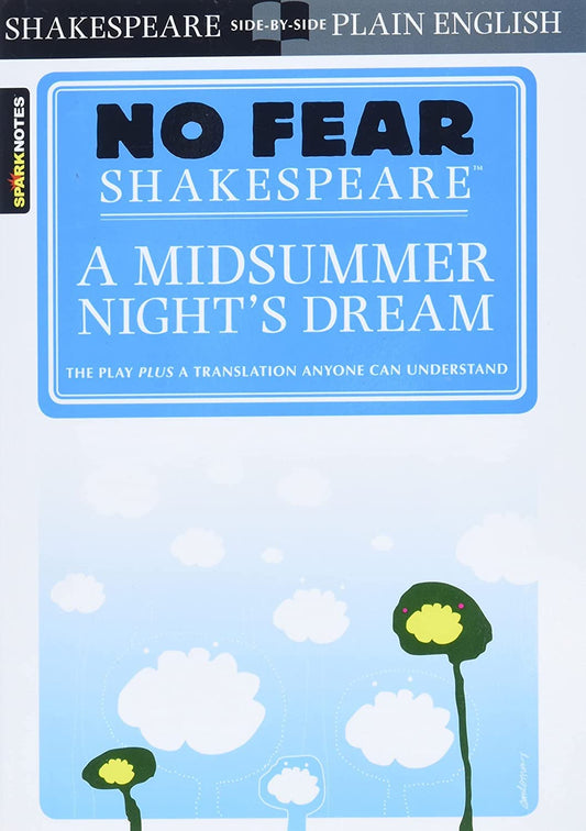 A Midsummer Night's Dream, No Fear Shakespeare Side-by-Side Plain English - 6544