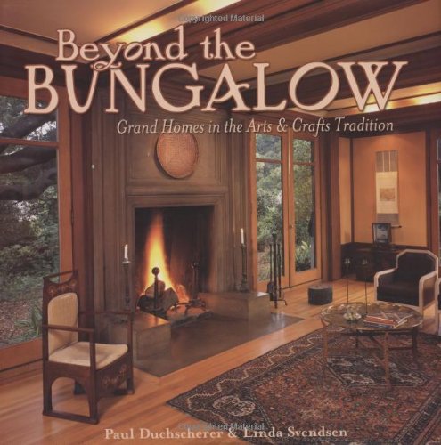 Beyond the Bungalow: Grand Homes in the Arts & Crafts Tradition - 3615
