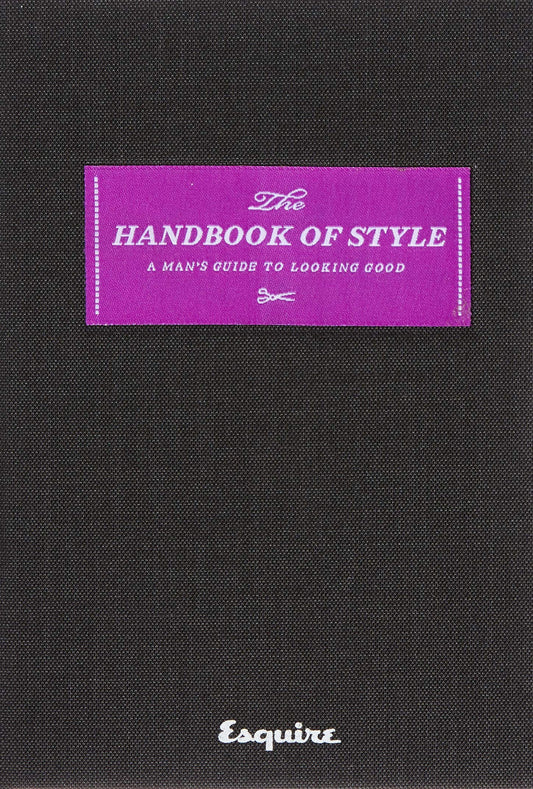 Esquire The Handbook of Style: A Man's Guide to Looking Good - 5169