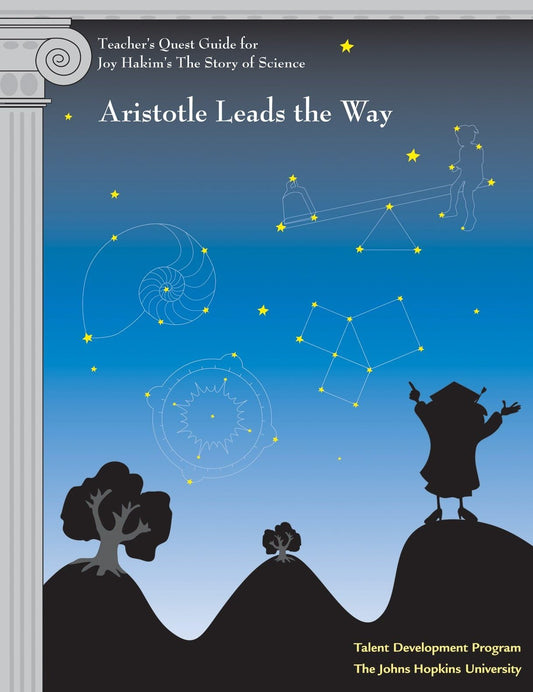Teacher's Quest Guide: Aristotle Leads the Way: Aristotle Leads the Way (The Story of Science) - 1884