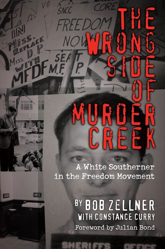 The Wrong Side of Murder Creek: A White Southerner in the Freedom Movement - 8311