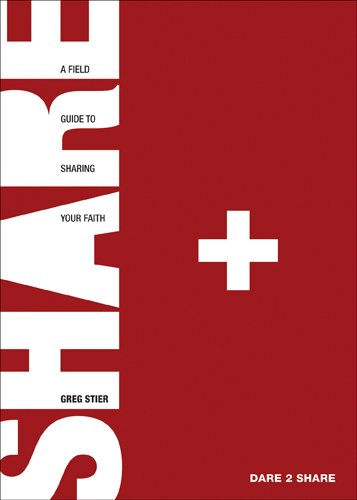Dare 2 Share: A Field Guide to Sharing Your Faith