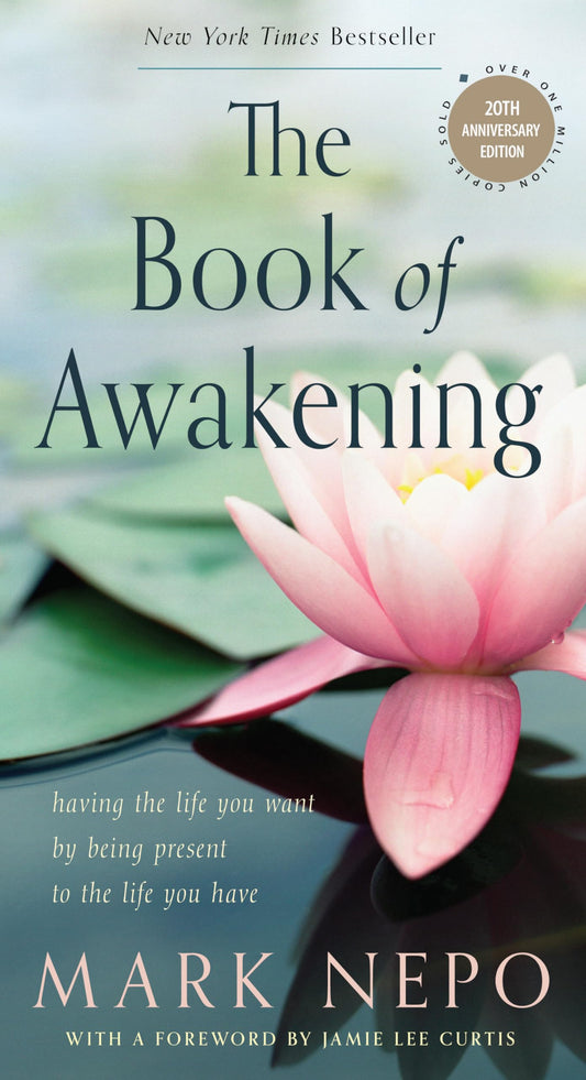 The Book of Awakening: Having the Life You Want by Being Present to the Life You Have (20th Anniversary Edition) - 154
