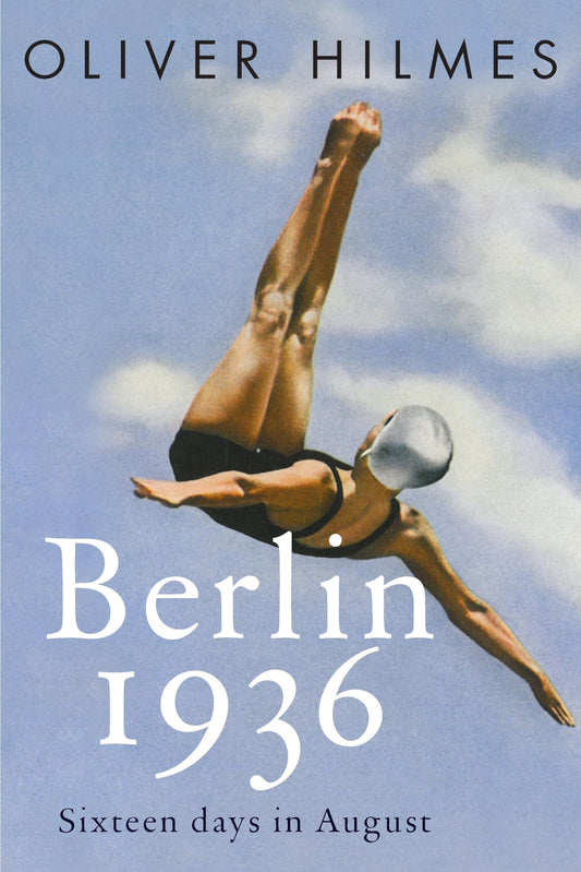 Berlin 1936: Fascism, Fear, and Triumph Set Against Hitler's Olympic Games - 8204