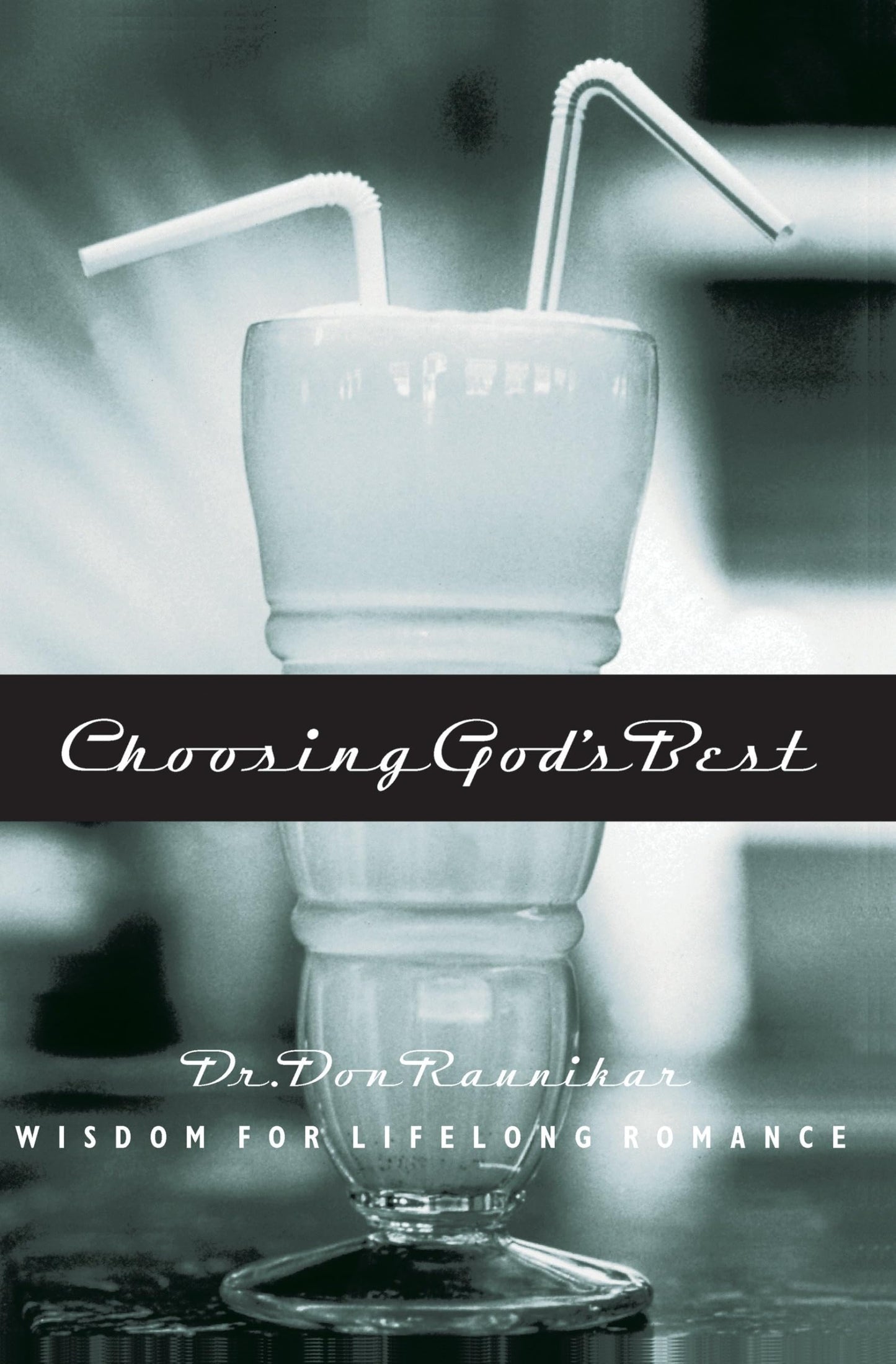 Choosing God's Best: Wisdom for Lifelong Romance - 1061