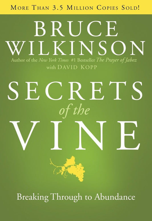 Secrets of the Vine: Breaking Through to Abundance (Breakthrough Series) - 2710