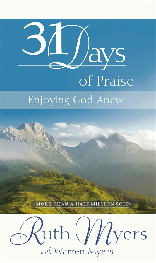 Thirty-One Days of Praise: Enjoying God Anew (31 Days Series) - 1786