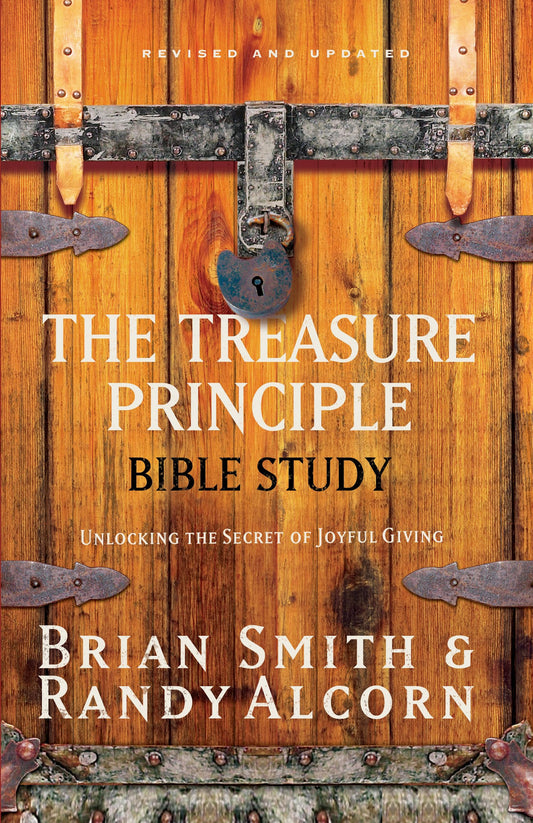 The Treasure Principle Bible Study: Unlocking the Secret of Joyful Giving - 4969