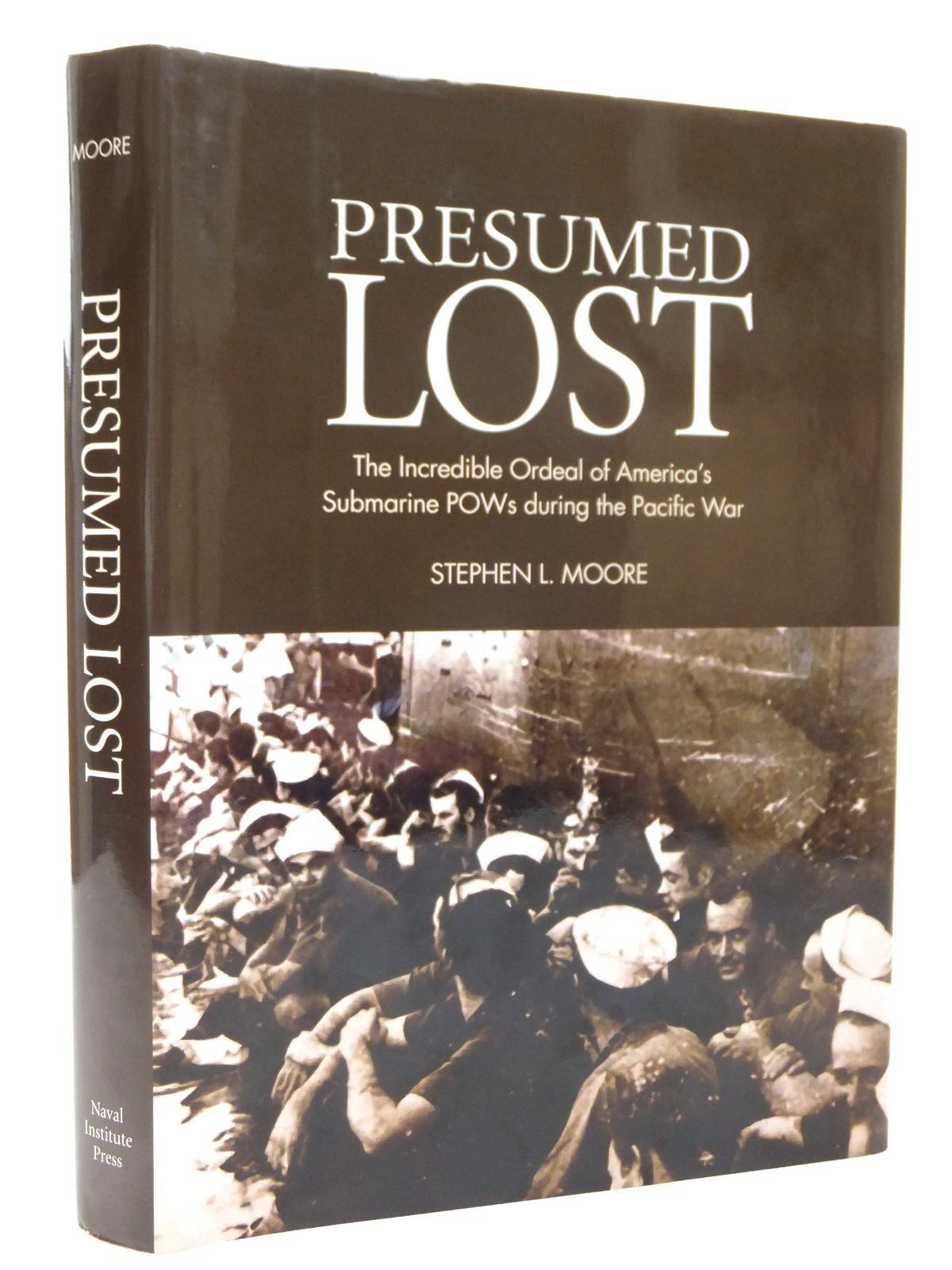 Presumed Lost: The Incredible Ordeal of America's Submarine POWs during the Pacific War