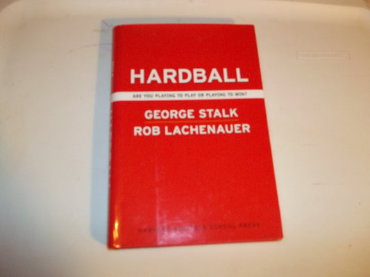 Hardball: Are You Playing to Play or Playing to Win