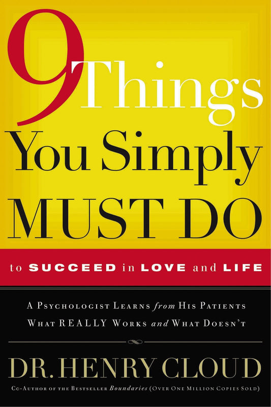 Nine Things You Simply Must Do: To Succeed in Love and Life - 7613