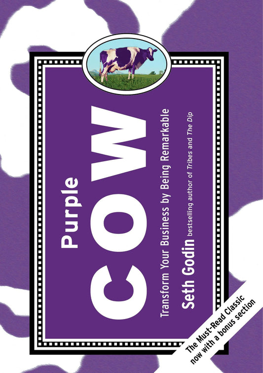 Purple Cow, New Edition: Transform Your Business by Being Remarkable - 2069