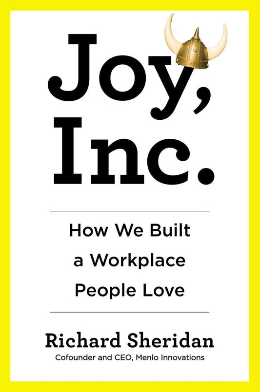 Joy, Inc.: How We Built a Workplace People Love - 9256