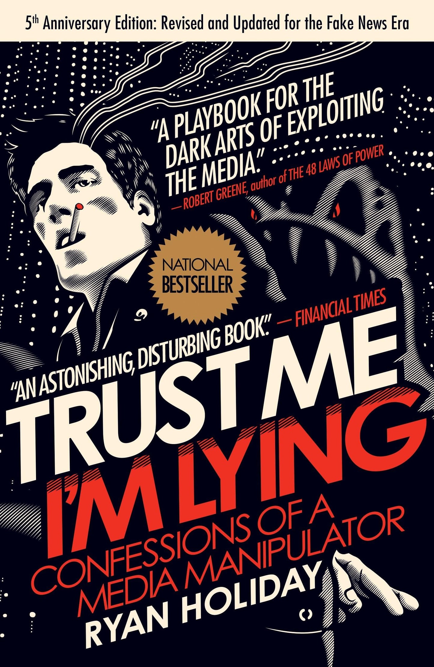 Trust Me, I'm Lying: Confessions of a Media Manipulator - 5537