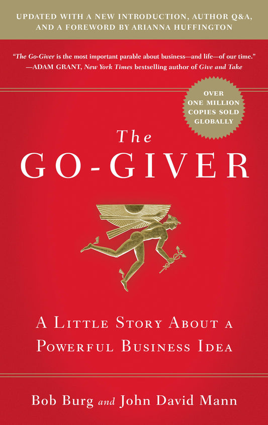 The Go-Giver, Expanded Edition: A Little Story About a Powerful Business Idea (Go-Giver, Book 1 - 2243