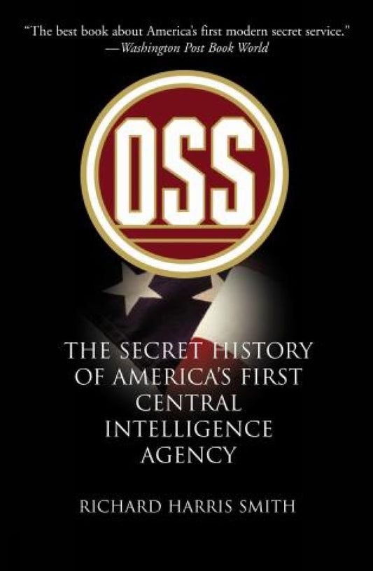 OSS: The Secret History Of America's First Central Intelligence Agency - 1666