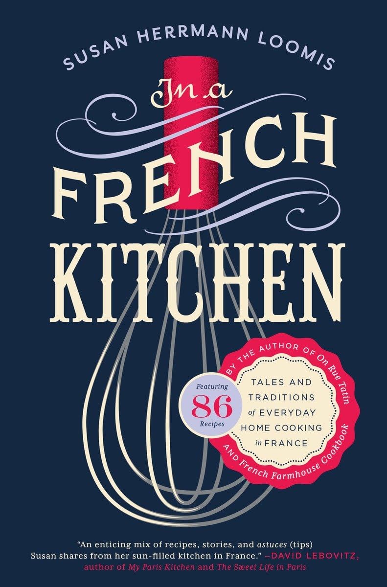 In a French Kitchen: Tales and Traditions of Everyday Home Cooking in France - 2086