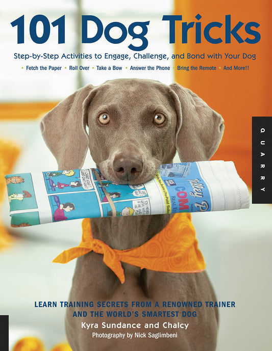 101 Dog Tricks: Step by Step Activities to Engage, Challenge, and Bond with Your Dog (Volume 1) (Dog Tricks and Training, 1) - 7830