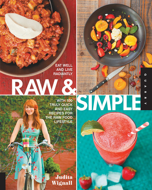 Raw and Simple: Eat Well and Live Radiantly with 100 Truly Quick and Easy Recipes for the Raw Food Lifestyle - 5455