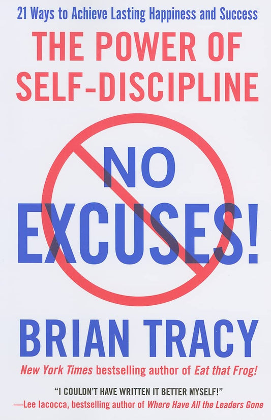 No Excuses!: The Power of Self-Discipline - 3344