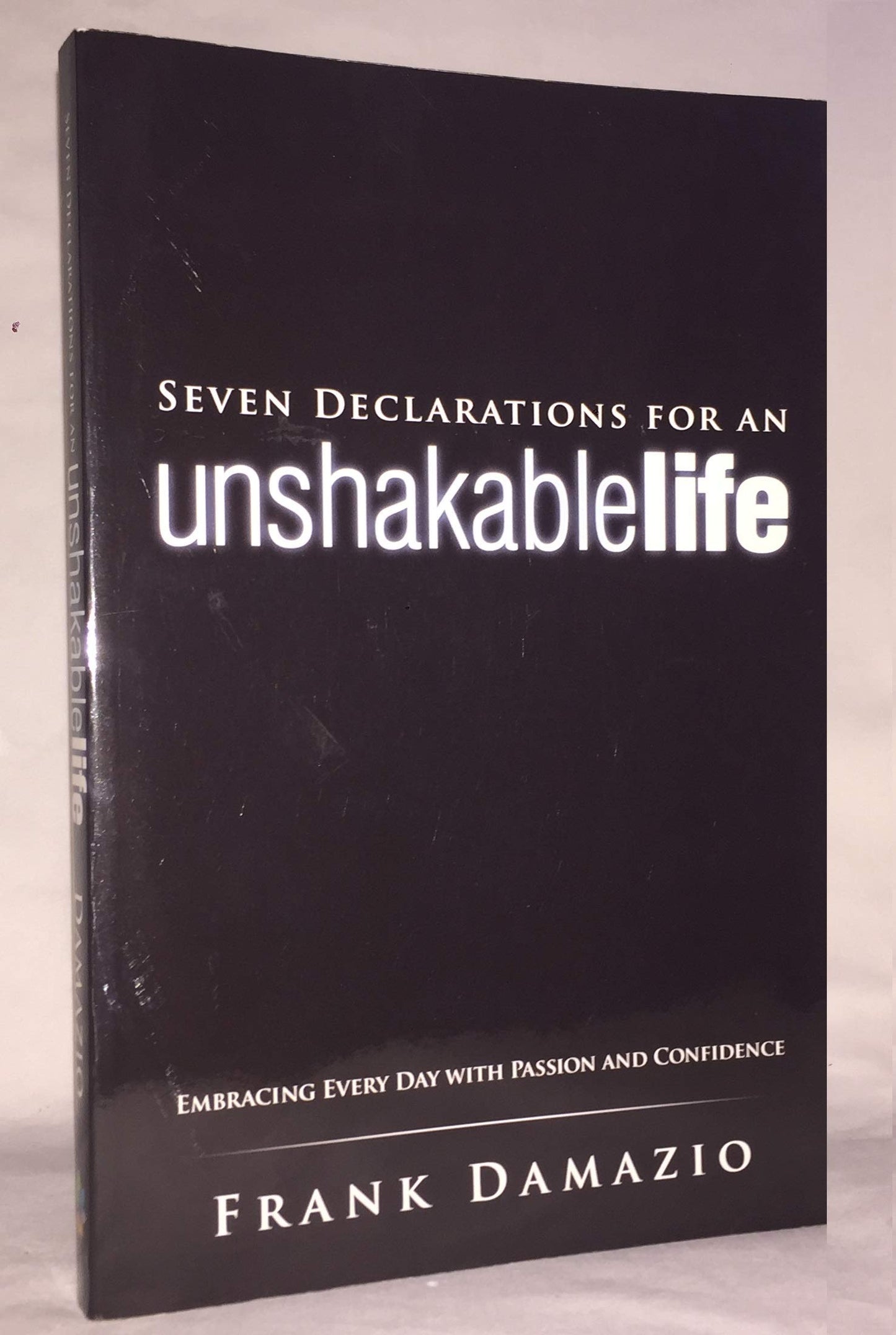 Seven Declarations For An Unshakable Life