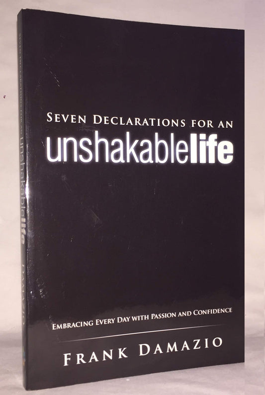 Seven Declarations For An Unshakable Life