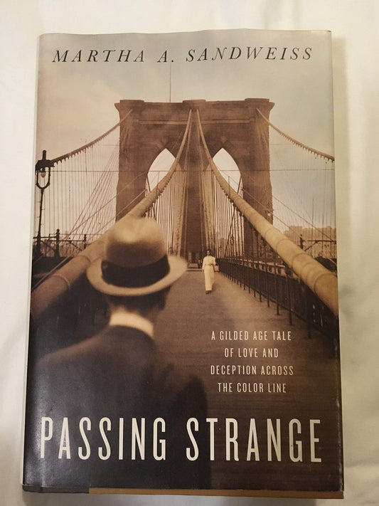 Passing Strange: A Gilded Age Tale of Love and Deception Across the Color Line