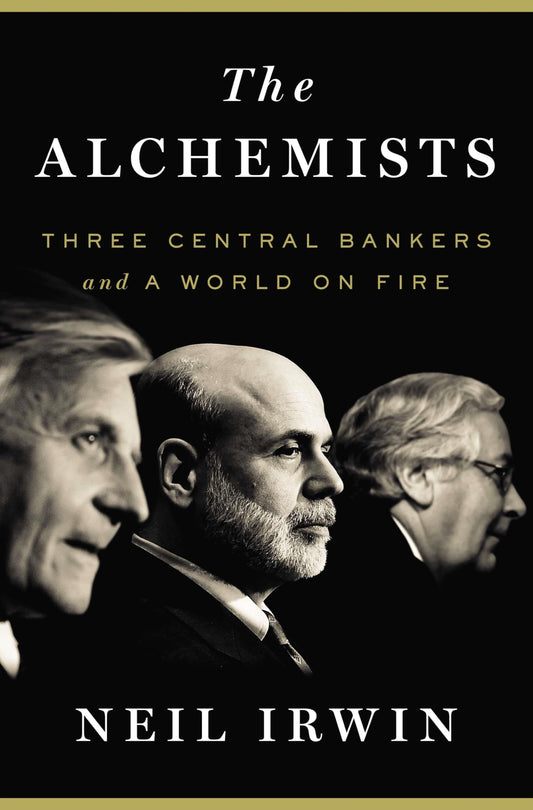 The Alchemists: Three Central Bankers and a World on Fire - 8377