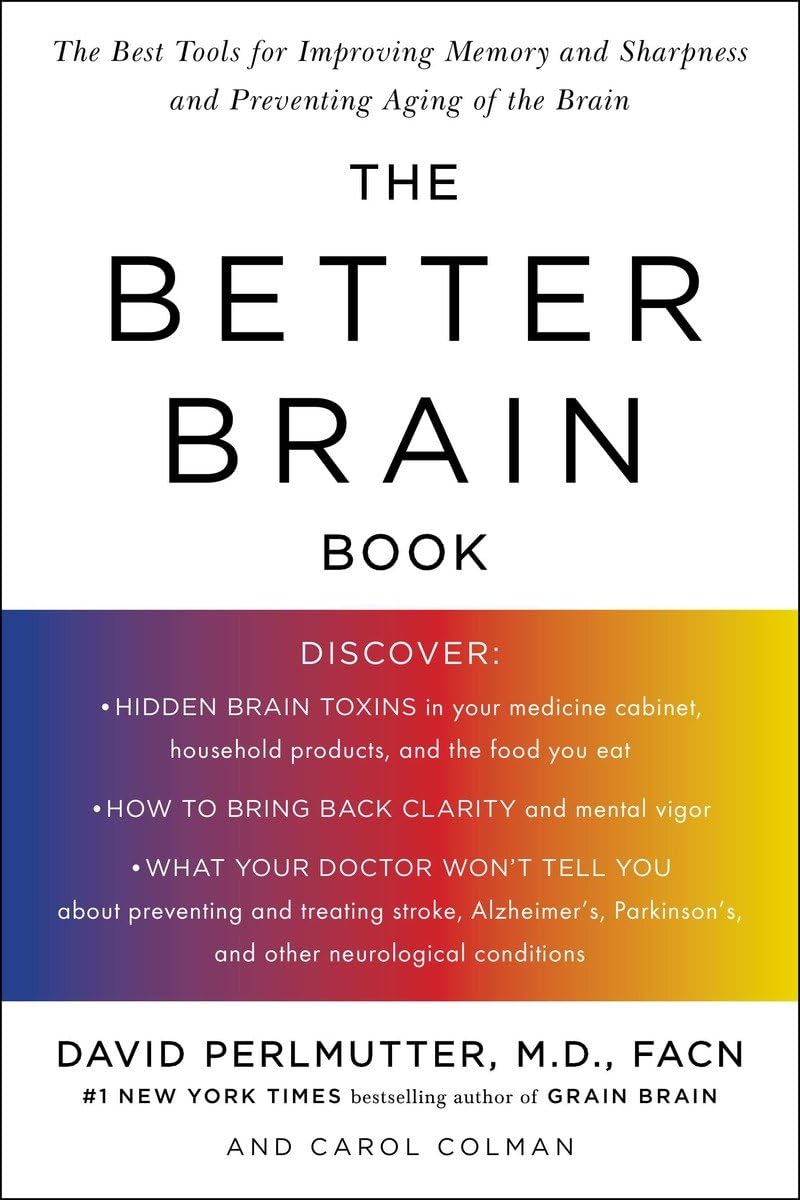 The Better Brain Book: The Best Tool for Improving Memory and Sharpness and Preventing Aging of the Brain - 726