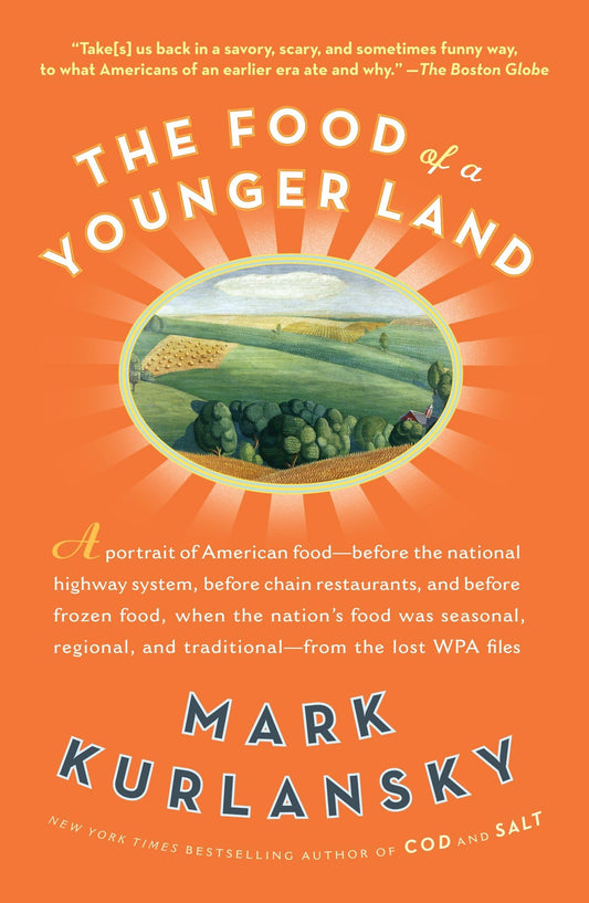 The Food of a Younger Land: A portrait of American food from the lost WPA files - 4539