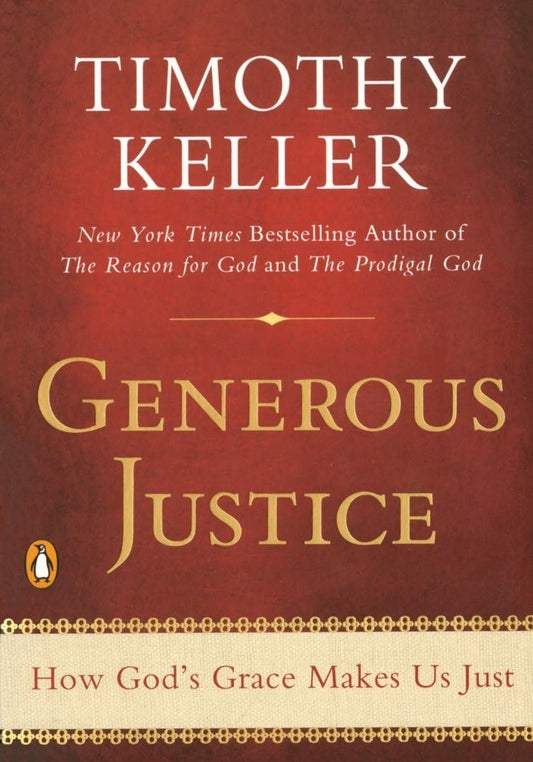 Generous Justice: How God's Grace Makes Us Just - 9994