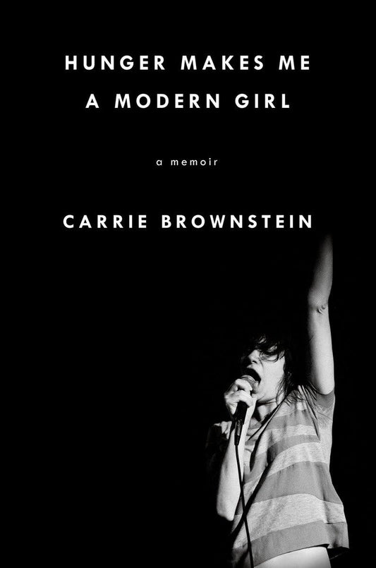 Hunger Makes Me a Modern Girl: A Memoir - 1305