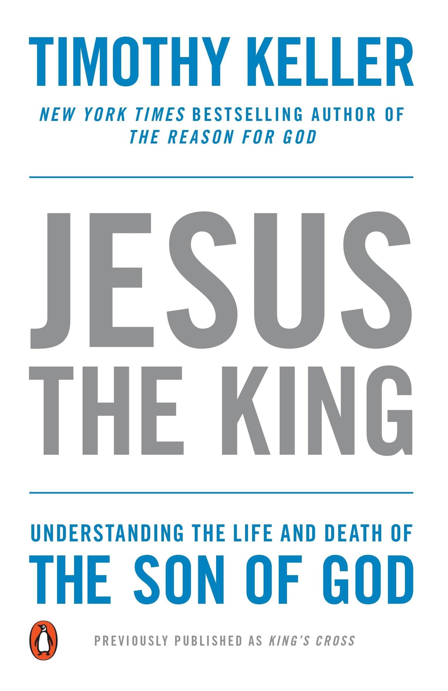 Jesus the King: Understanding the Life and Death of the Son of God - 1863