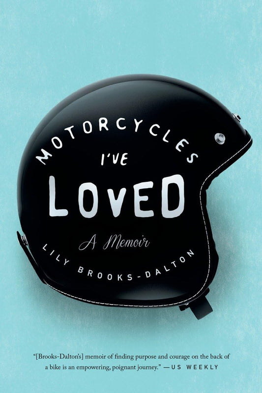 Motorcycles I've Loved: A Memoir - 6479