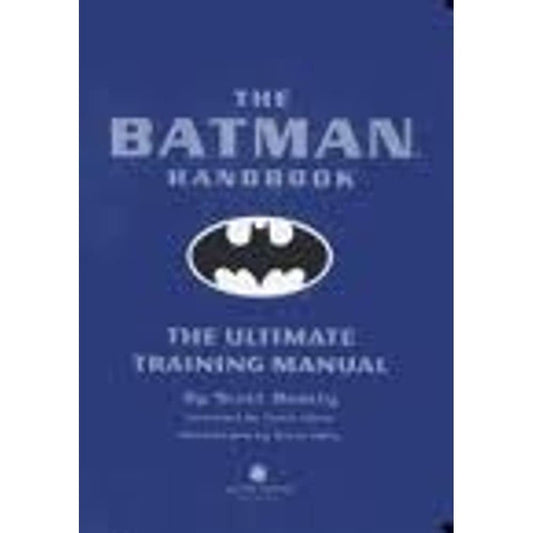 The Batman Handbook: The Ultimate Training Manual