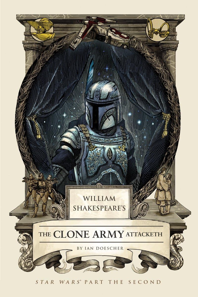 William Shakespeare's The Clone Army Attacketh: Star Wars Part the Second (William Shakespeare's Star Wars) - 6401