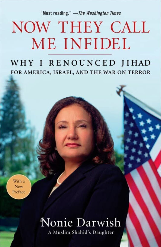 Now They Call Me Infidel: Why I Renounced Jihad for America, Israel, and the War on Terror - 1303