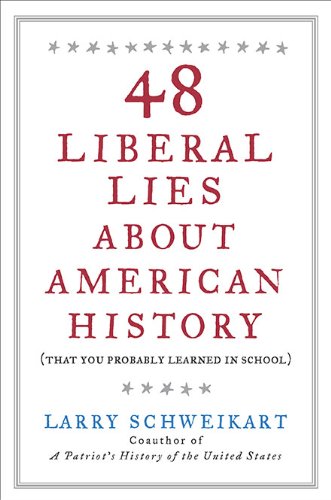 48 Liberal Lies About American History: (That You Probably Learned in School) - 5117
