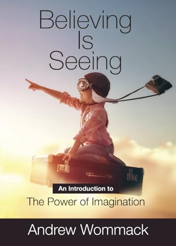 Believing is Seeing: An Introduction to The Power of Imagination (Gospel Truth Series) - 4344