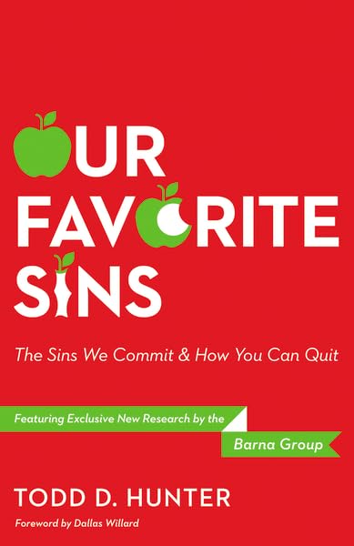Our Favorite Sins: The Sins We Commit & How You Can Quit