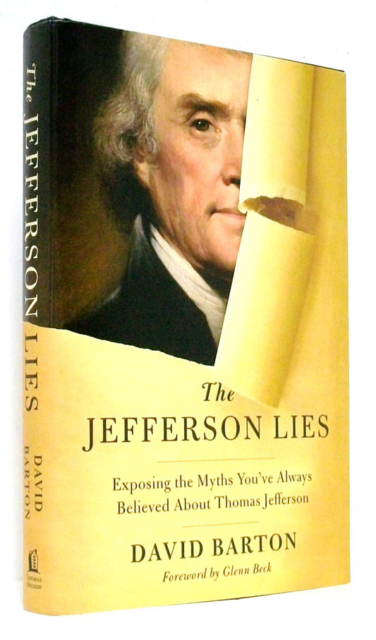 The Jefferson Lies: Exposing the Myths You've Always Believed About Thomas Jefferson - 4462